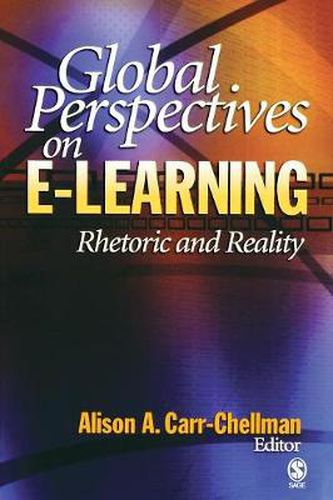 Cover image for Global Perspectives on E-Learning: Rhetoric and Reality