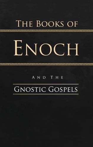 The Books of Enoch and the Gnostic Gospels