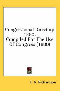 Cover image for Congressional Directory 1880: Compiled for the Use of Congress (1880)