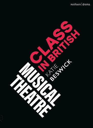 Cover image for Class in British Musical Theatre