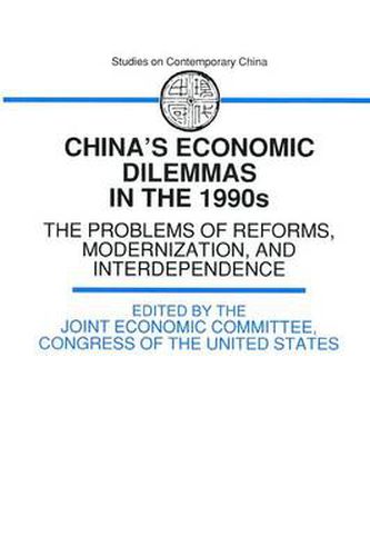 Cover image for China's Economic Dilemmas in the 1990s: The Problem of Reforms, Modernisation and Interdependence