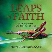 Cover image for Leaps of Faith: Playful Poems and Fanciful Photos