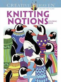 Cover image for Creative Haven Knitting Notions Coloring Book