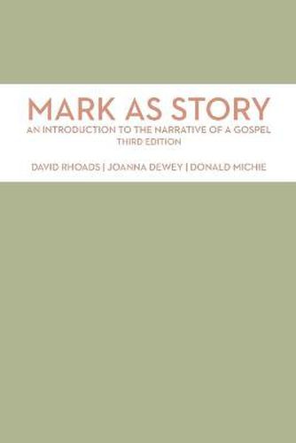 Mark as Story: An Introduction to the Narrative of a Gospel, Third Edition