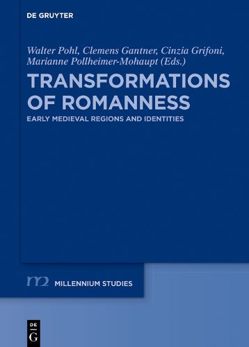 Cover image for Transformations of Romanness: Early Medieval Regions and Identities