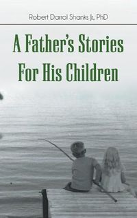 Cover image for A Father's Stories For His Children