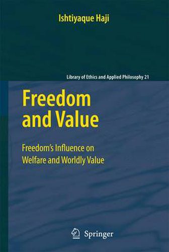 Cover image for Freedom and Value: Freedom's Influence on Welfare and Worldly Value