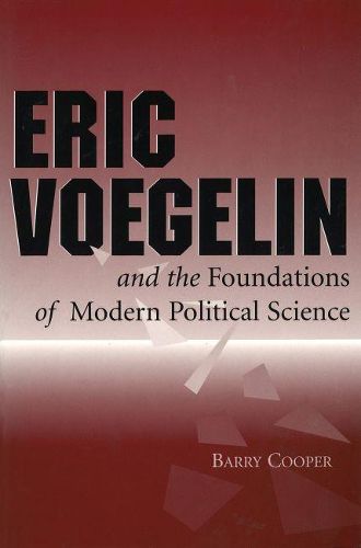 Cover image for Eric Voegelin and the Foundations of Modern Political Science