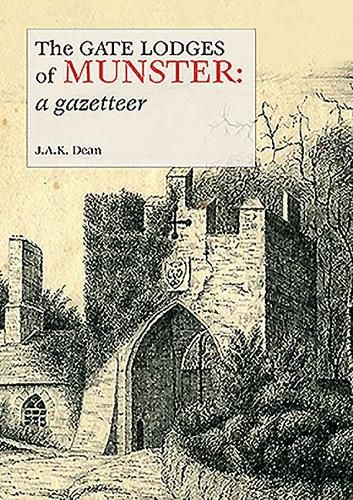 Cover image for The Gate Lodges of Munster: A gazetteer