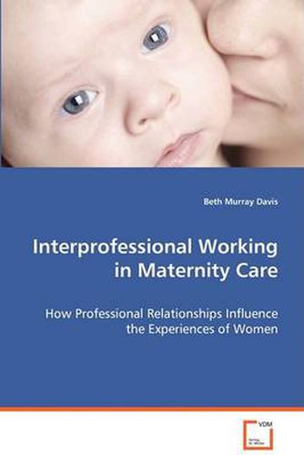 Cover image for Interprofessional Working in Maternity Care