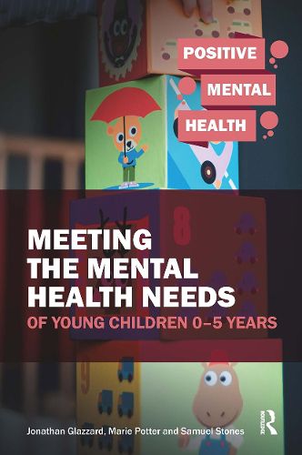 Cover image for Meeting the Mental Health Needs of Young Children 0-5 Years