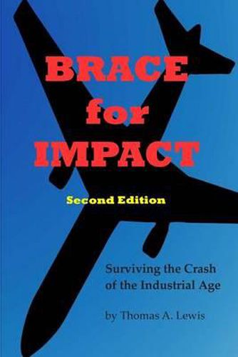 Cover image for Brace for Impact: Surviving the Crash of the Industrial Age