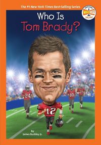 Cover image for Who Is Tom Brady?