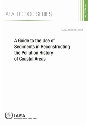 A Guide to the Use of Sediments in Reconstructing the Pollution History of Coastal Areas