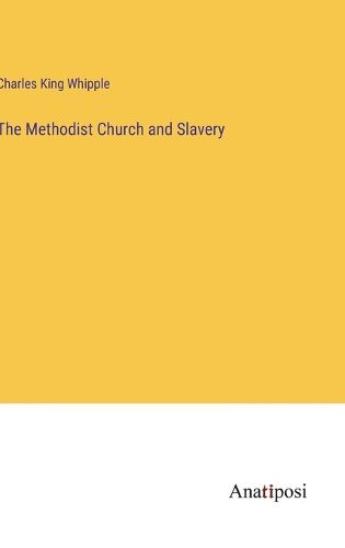 Cover image for The Methodist Church and Slavery