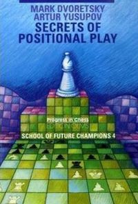 Cover image for Secrets of Positional Play: School of Future Champions -- Volume 4