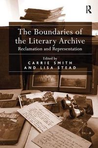 Cover image for The Boundaries of the Literary Archive: Reclamation and Representation