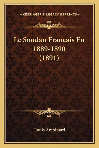 Cover image for Le Soudan Francais En 1889-1890 (1891)