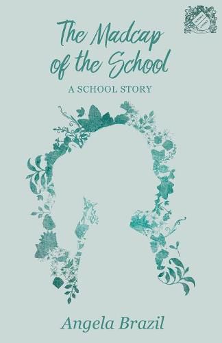 Cover image for The Madcap of the School: A School Story