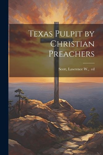 Cover image for Texas Pulpit by Christian Preachers