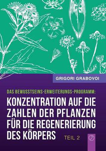 Cover image for Konzentration Auf Die Zahlen Der Pflanzen Fur Die Regenerierung Des Korpers - Teil 2 (German Edition)