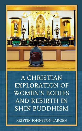 Cover image for A Christian Exploration of Women's Bodies and Rebirth in Shin Buddhism