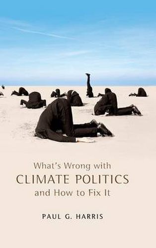 Cover image for What's Wrong with Climate Politics and How to Fix It