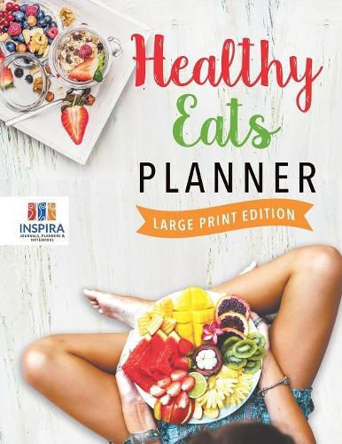 Cover image for Healthy Eats Planner Large Print Edition