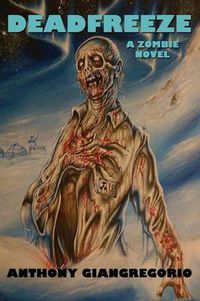 Cover image for Deadfreeze: A Zombie Novel