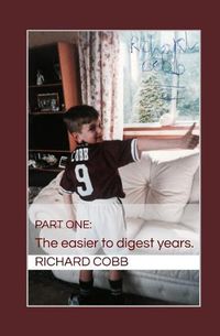 Cover image for Richard Cobb: Part One: The easier to digest years.