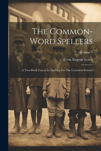 Cover image for The Common-word Spellers