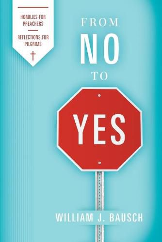 Cover image for From No to Yes: Homilies for Preachers; Reflections for Pilgrims