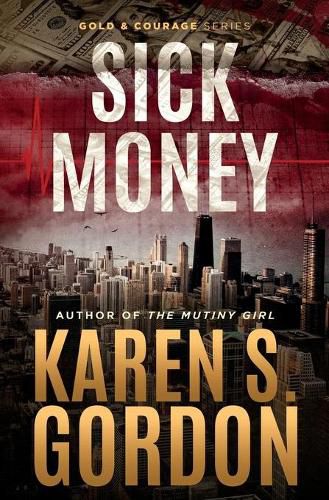 Cover image for Sick Money: A Whodunnit Sure to Raise Your Blood Pressure