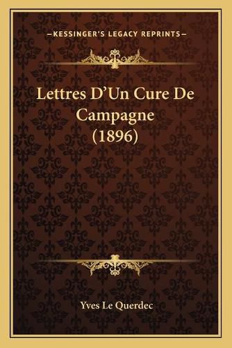 Cover image for Lettres D'Un Cure de Campagne (1896)