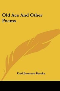 Cover image for Old Ace and Other Poems