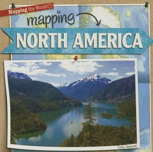 Cover image for Mapping North America