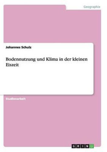 Cover image for Bodennutzung Und Klima in Der Kleinen Eiszeit