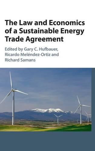 Cover image for The Law and Economics of a Sustainable Energy Trade Agreement