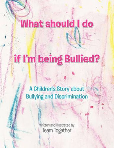 Cover image for What should I do if I'm being Bullied?