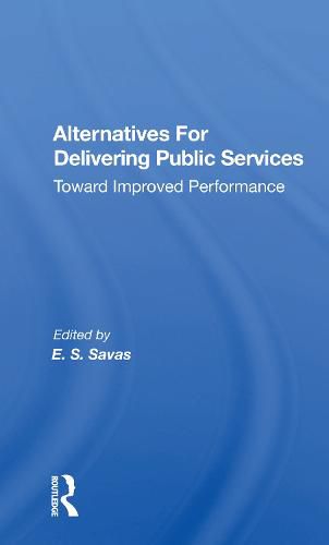 Cover image for Alternatives For Delivering Public Services: Toward Improved Performance