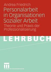 Cover image for Personalarbeit in Organisationen Sozialer Arbeit: Theorie und Praxis der Professionalisierung