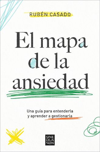 Cover image for El mapa de la ansiedad: Una guia para entenderla y aprender a gestionarla / An Exhaustive Guide to Understanding Anxiety