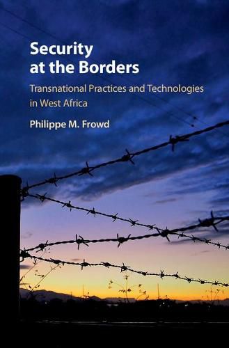 Cover image for Security at the Borders: Transnational Practices and Technologies in West Africa