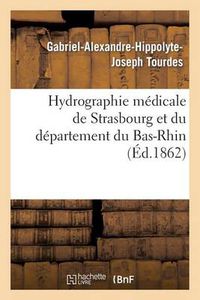 Cover image for Hydrographie Medicale de Strasbourg Et Du Departement Du Bas-Rhin