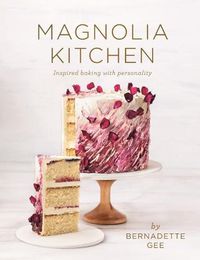 Cover image for Magnolia Kitchen: Inspired baking with personality