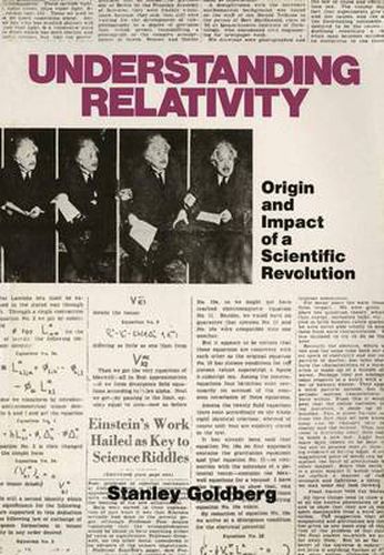 Cover image for Understanding Relativity: Origin and Impact of a Scientific Revolution