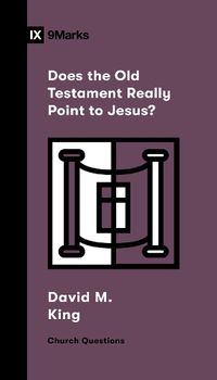 Cover image for Does the Old Testament Really Point to Jesus?