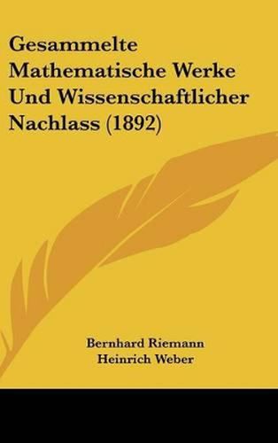 Gesammelte Mathematische Werke Und Wissenschaftlicher Nachlass (1892)