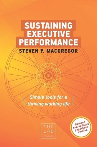 Cover image for Sustaining Executive Performance: Simple Tools for a Thriving Working Life