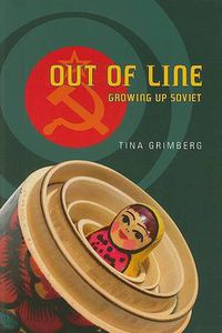 Cover image for Out of Line: Growing Up Soviet